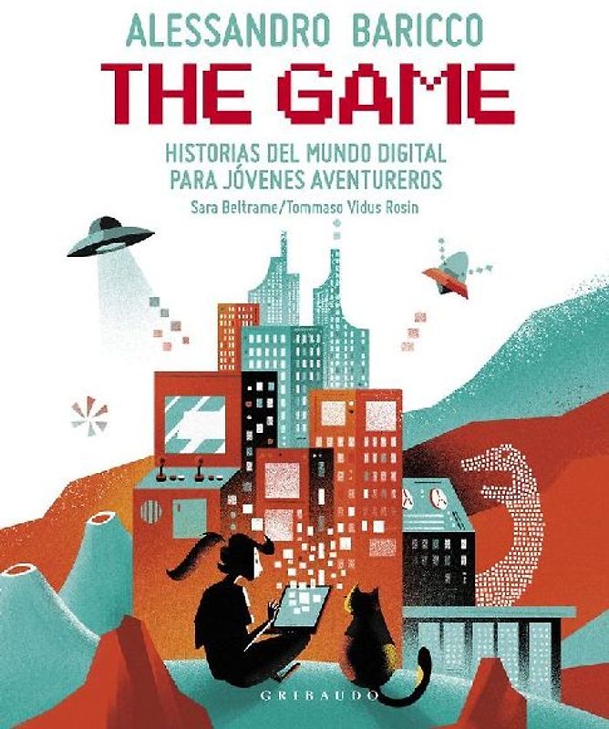 The Game: Historias del Mundo Digital Para Jovenes Aventureros