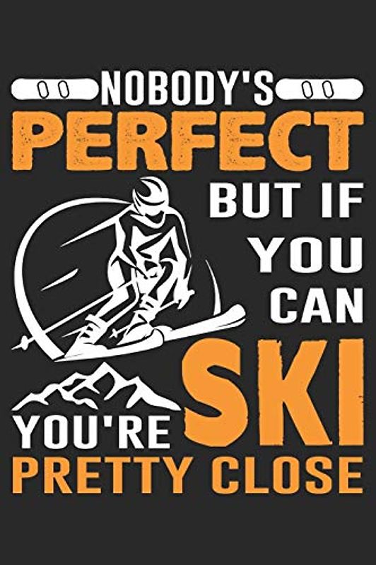 Trainingsbuch für Skifahrer: Stetige Verbesserung mit diesem Trainigstagebuch ♦ Vorlage für über 100 Trainigstage ♦ Planen, üben, umsetzen ♦ 6x9 ... ♦ 6x9 Format ♦ Motiv: Perfect ski