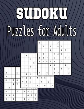 Sudoku Puzzles for Adults: Sudoku Puzzle Book for Adults. Easy to Hard with full Solutions