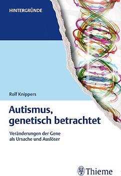 Autismus, genetisch betrachtet