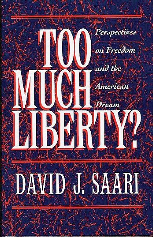 Too Much Liberty?