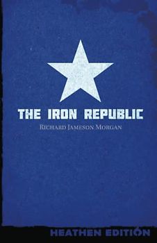 The Iron Republic (Heathen Edition)