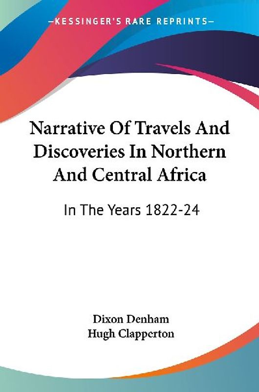 Narrative Of Travels And Discoveries In Northern And Central Africa