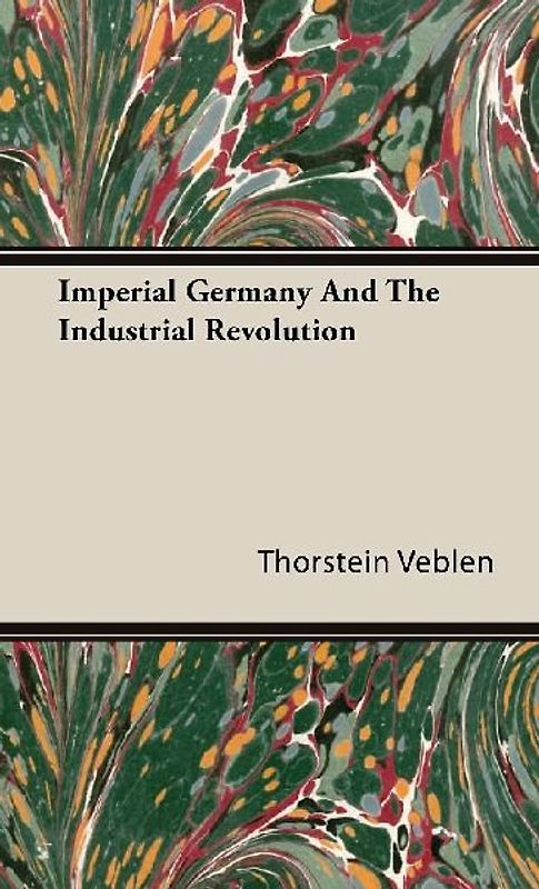 Imperial Germany And The Industrial Revolution