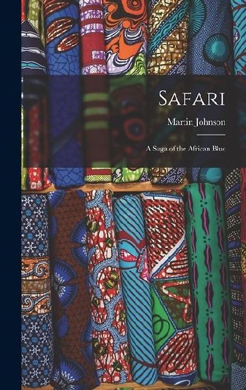 Safari: A Saga of the African Blue