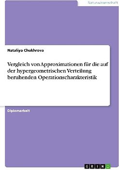 Vergleich von Approximationen für die auf der hypergeometrischen Verteilung beruhenden Operationscharakteristik