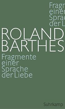 Fragmente einer Sprache der Liebe