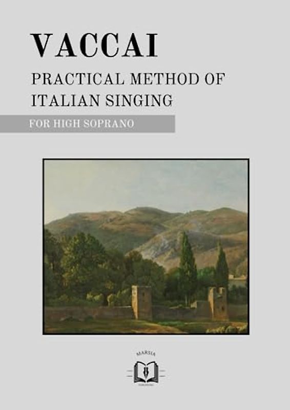 Practical Method of Italian Singing for High Soprano