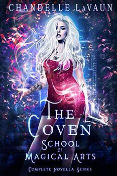School of Magical Arts: Complete Novella Series (The Coven)