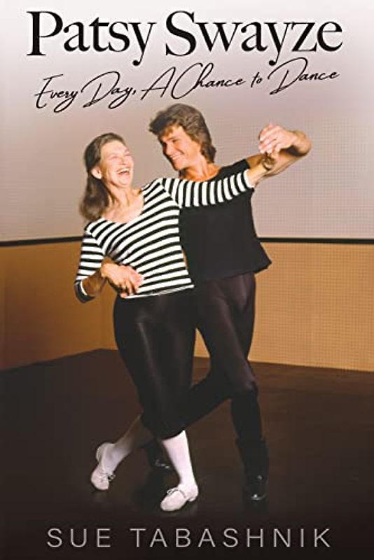 PATSY SWAYZE: Every Day, A Chance to Dance
