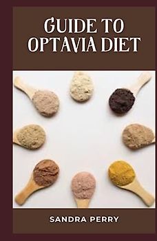 Guide to Optavia Diet: The Optavia diet is considered a high-protein diet, with protein making up 10–35% of your daily calories.