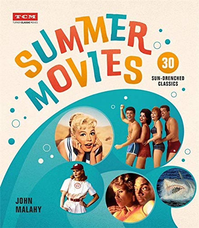 Summer Movies: 30 Sun-Drenched Classics (Turner Classic Movies)