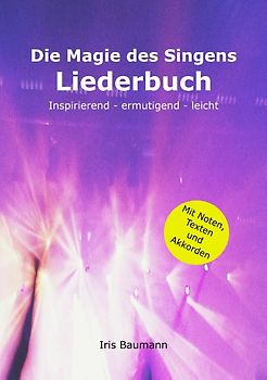 Die Magie des Singens Liederbuch