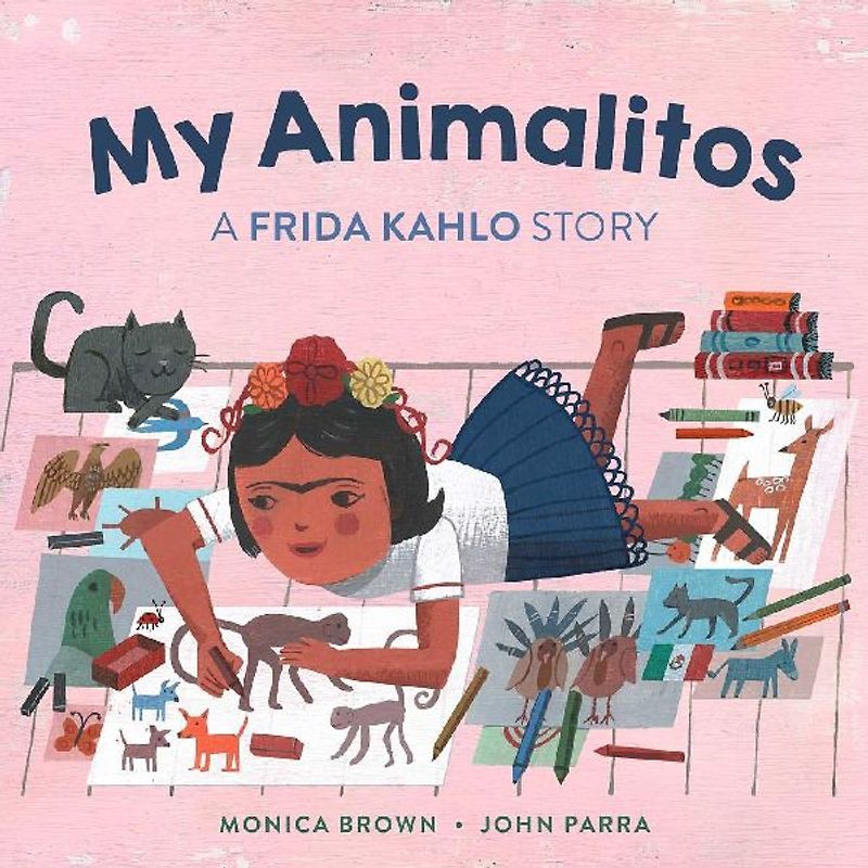 My Animalitos: A Frida Kahlo Story