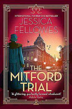 The Mitford Trial: Unity Mitford and the killing on the cruise ship (The Mitford Murders, Band 4)