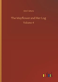 The Mayflower and Her Log