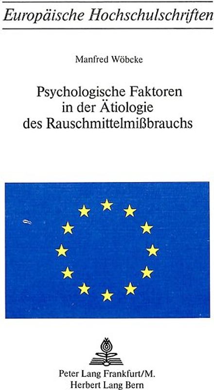 Psychologische Faktoren in der Ätiologie des Rauschmittelmissbrauchs
