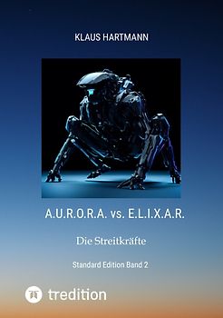 A.U.R.O.R.A. vs. E.L.I.X.A.R Standard Edition Band 2