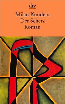 Der Scherz. Roman
