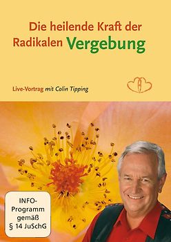 Die heilende Kraft der radikalen Vergebung DVD