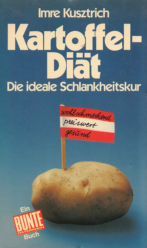 Kartoffel - Diät: Die ideale Schlankheitskur - Imre Kusztrich [Taschenbuch]