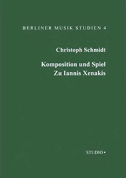 Komposition und Spiel. Zu Iannis Xenakis