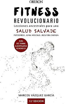 Fitness revolucionario : lecciones ancestrales para una salud salvaje