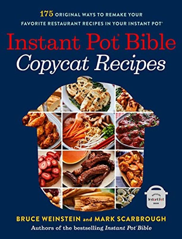Instant Pot Bible: Copycat Recipes