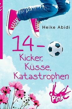 14 - Kicker, Küsse, Katastrophen