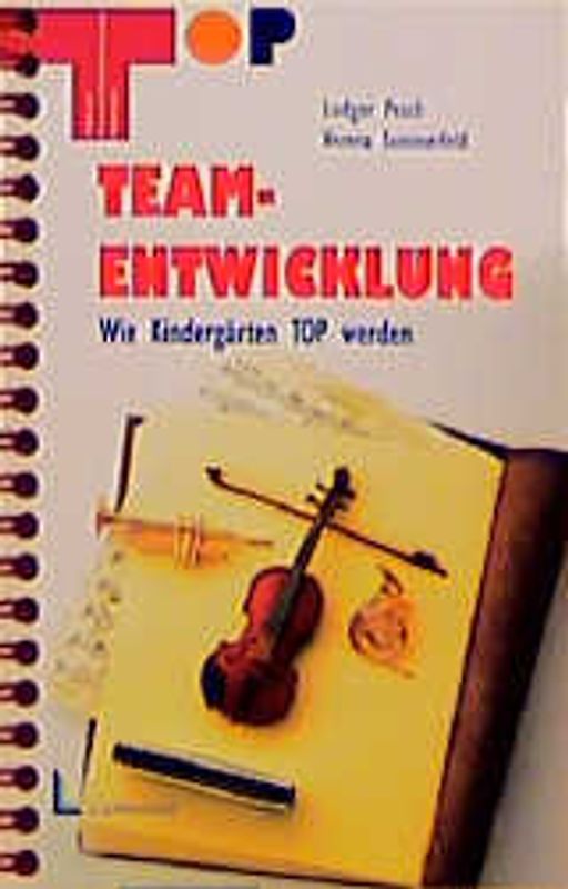 Teamentwicklung. Wie Kindergärten TOP werden