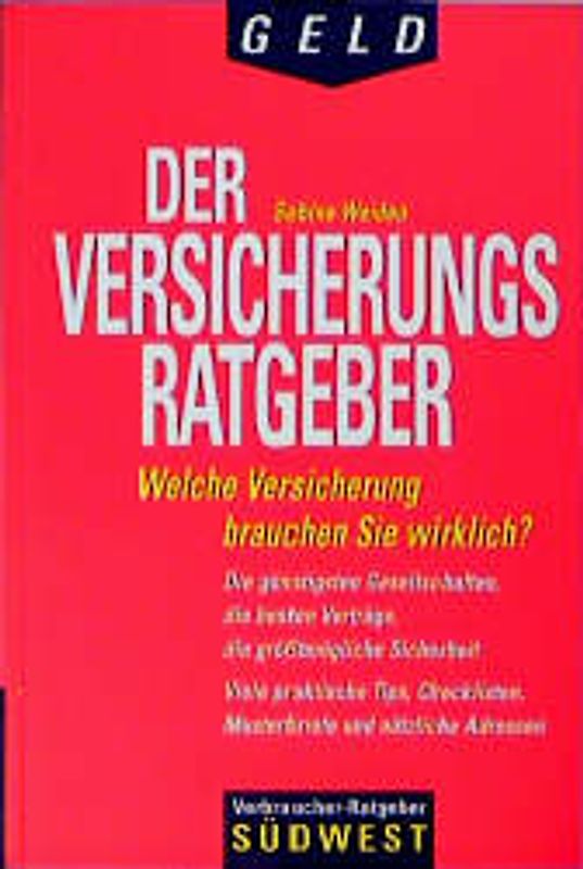Der Versicherungsratgeber. Welche Versicherung brauchen Sie wirklich