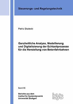 Ganzheitliche Analyse, Modellierung und Digitalisierung der Echtzeitprozesse für die Herstellung von Betonfahrbahnen