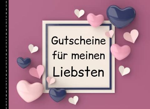 Gutscheine für meinen Liebsten: Gutscheinheft mit 15 Gutscheinen zum Ausschneiden für Ihren Partner | Schenken Sie Ihren Freund oder Ehemann gemeinsame Zeit