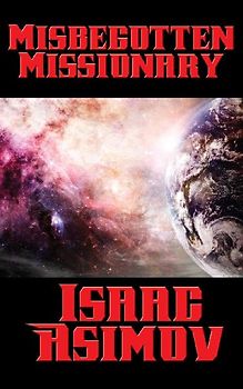 Misbegotten Missionary