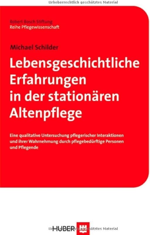 Lebensgeschichtliche Erfahrungen in der stationären Altenpflege