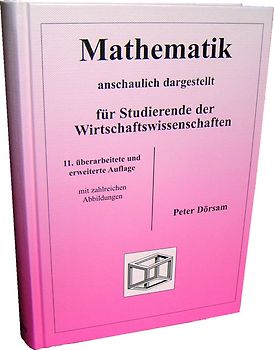 Mathematik - anschaulich dargestellt - für Studierende der Wirtschaftswissenschaften