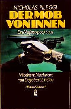 Der Mob von innen. Ein Mafioso packt aus