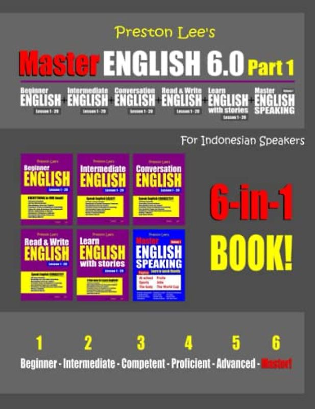 Preston Lee’s Master English 6.0 - Part 1 For Indonesian Speakers (Preston Lee's English For Indonesian Speakers)