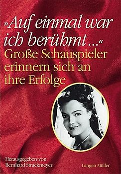 Auf einmal war ich berühmt...