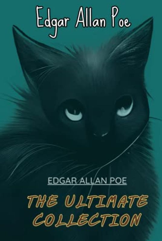 Edgar Allan Poe: The Ultimate Collection (Annotated)