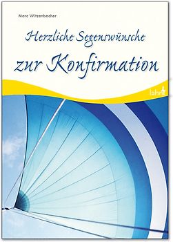Herzliche Segenswünsche zur Konfirmation
