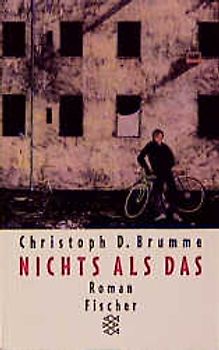 Nichts als das. Roman