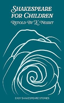 Shakespeare for Children Retold by E. Nesbit