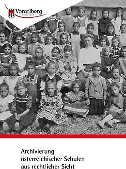 Archivierung österreichischer Schulen aus rechtlicher Sicht