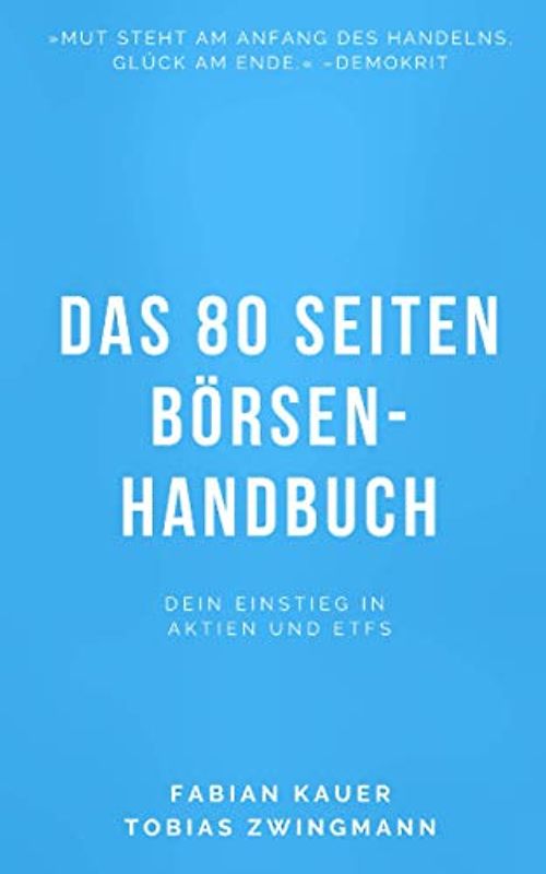 Das 80 Seiten Börsenhandbuch: Dein Einstieg in Aktien und ETFs