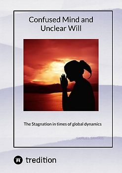 Confused Mind and Unclear Will