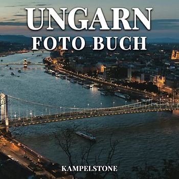 Ungarn Foto Buch: 90 schöne Bilder der Stadt, Landschaften, Kultur und mehr - tolles Geschenk