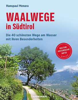 Waalwege in Südtirol
