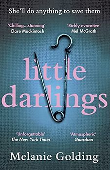 Little Darlings: The chilling, haunting and addictive best selling crime thriller debut everyone’s talking about