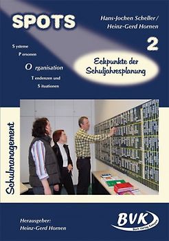 SPOTS Schulmanagement, Band 2. Eckpunkte der Schuljahresplanung